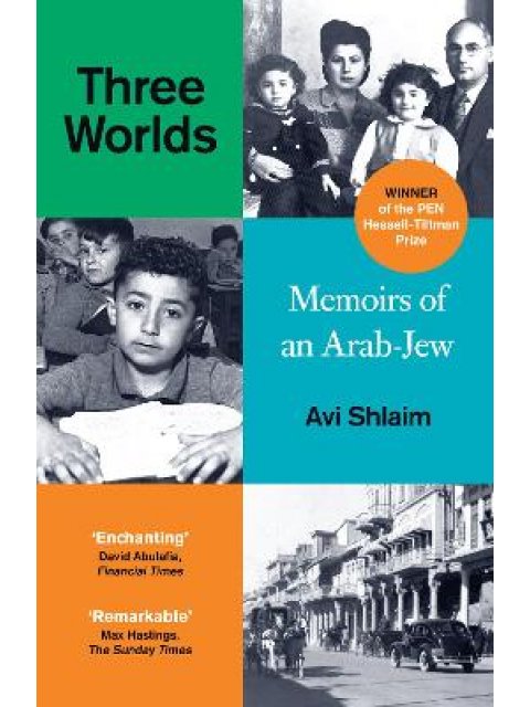 THREE WORLDS : MEMOIRS OF AN ARAB-JEW