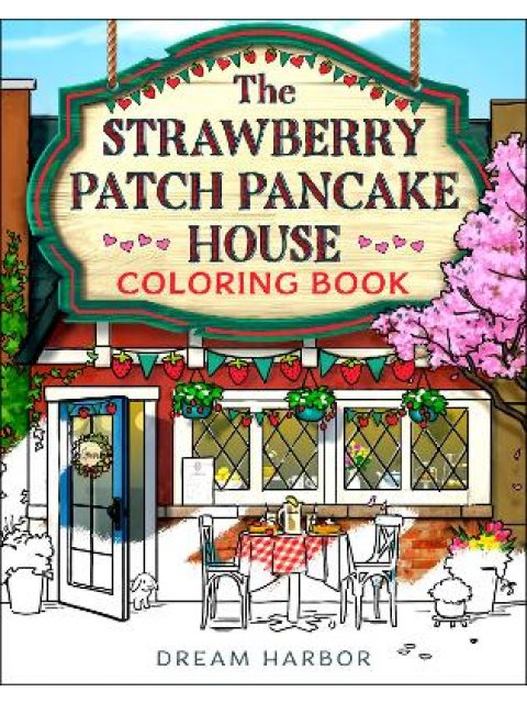 The Strawberry Patch Pancake House Coloring Book