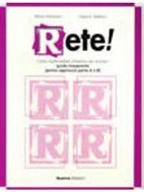 RETE PRIMO APPROCCIO PARTE A & B GUIDA INSEGNANTE