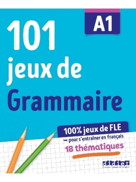 101 JEUX DU GRAMMAIRE A1