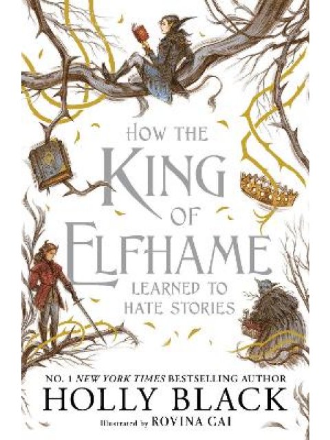 THE FOLK OF THE AIR 3.5: HOW THE KING OF ELFHAME LEARNED TO HATE STORIES