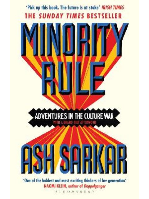 MINORITY RULE : ADVENTURES IN THE CULTURE WAR PB