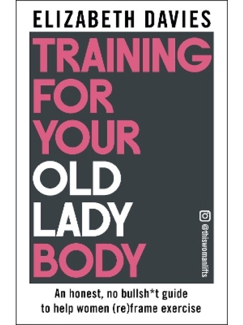 TRAINING FOR YOUR OLD LADY BODY PB