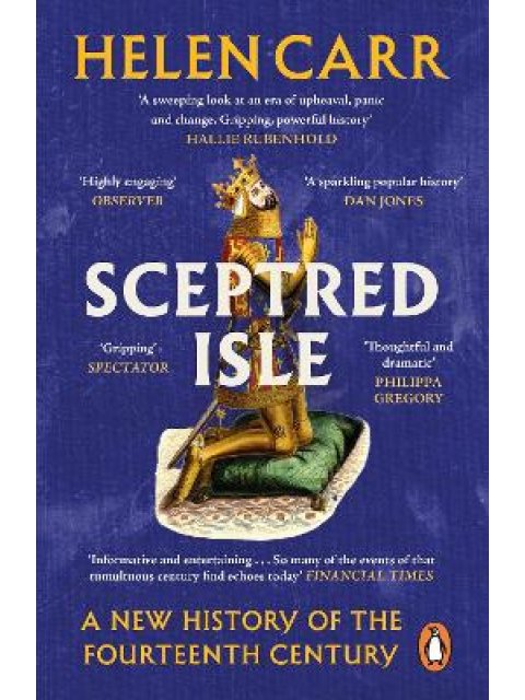 SCEPTRED ISLE : A NEW HISTORY OF THE FOURTEENTH CENTURY PB