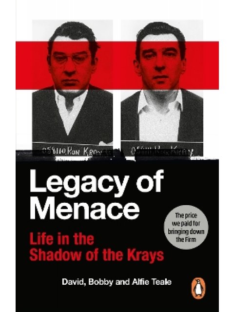 LEGACY OF MENACE : LIFE IN THE SHADOW OF THE KRAYS PB