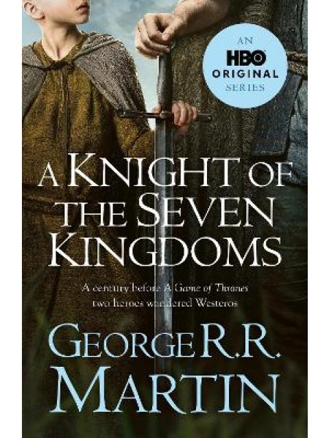 A KNIGHT OF THE SEVEN KINGDOMS PB