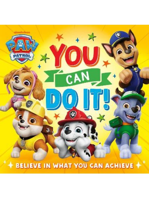PAW PATROL PICTURE BOOK: YOU CAN DO IT! PB
