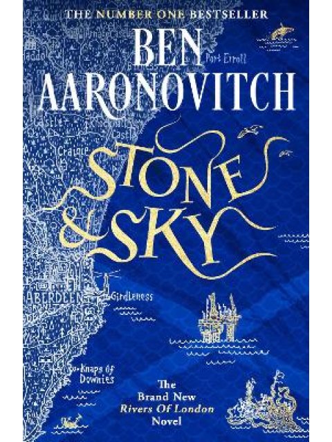 STONE AND SKY : OUT NOW: THE BRAND NEW RIVERS OF LONDON NOVEL PB