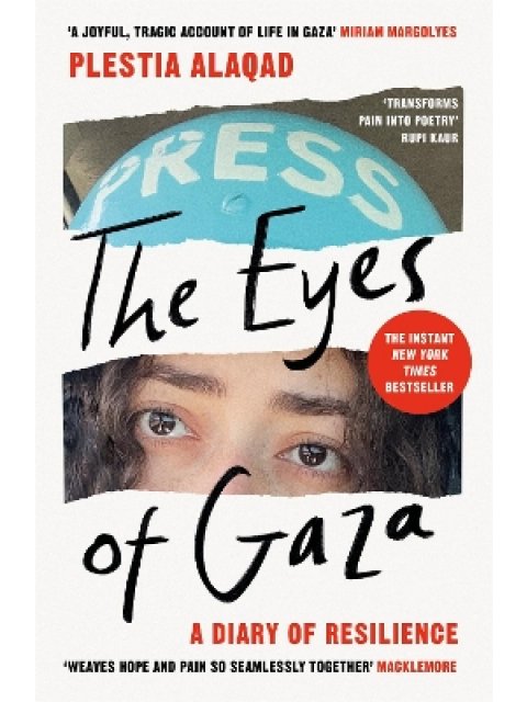 THE EYES OF GAZA : A DIARY OF RESILIENCE PB