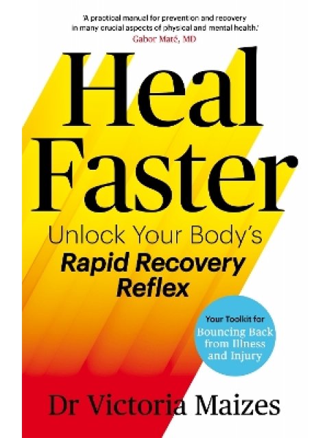 HEAL FASTER : UNLOCK YOUR BODY'S RAPID RECOVERY REFLEX PB
