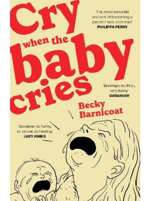 CRY WHEN THE BABY CRIES PB