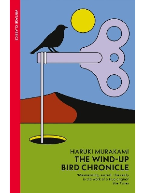 VINTAGE CLASSICS : The Wind-Up Bird Chronicle PB