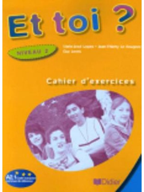 ET TOI 2 A2.1 CAHIER