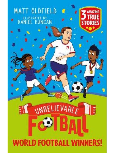 UNBELIEVABLE FOOTBALL SHORT COLOUR STORIES: WORLD FOOTBALL WINNERS! PB