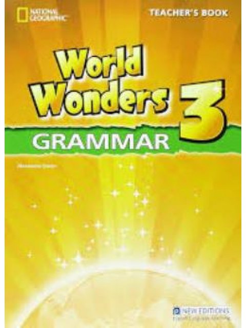 WORLD WONDERS 3 TCHR'S GRAMMAR INTERNATIONAL EDITION