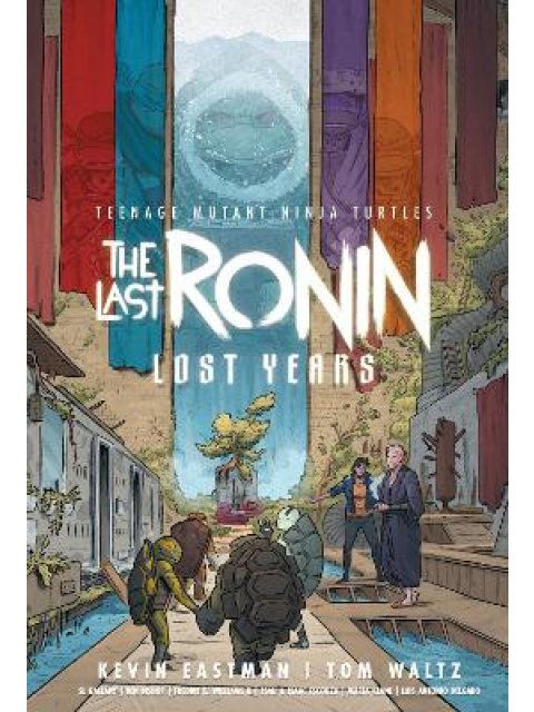 TEENAGE MUTANT NINJA TURTLES: THE LAST RONIN-LOST YEARS