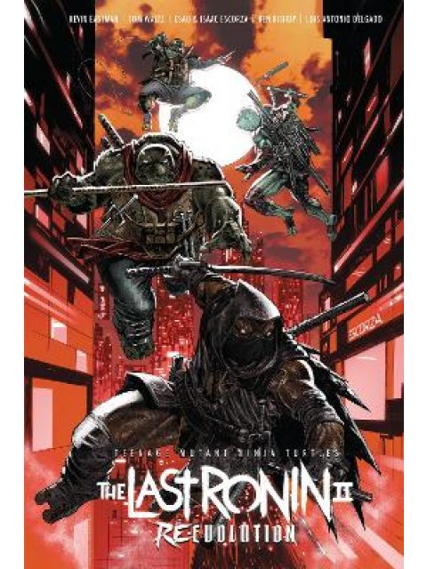TEENAGE MUTANT NINJA TURTLES: THE LAST RONIN II--RE-EVOLUTION
