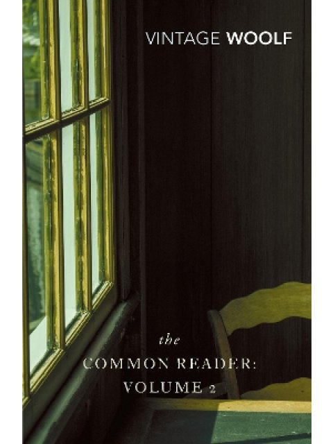 VINTAGE CLASSICS : The Common Reader: Volume 2 PB
