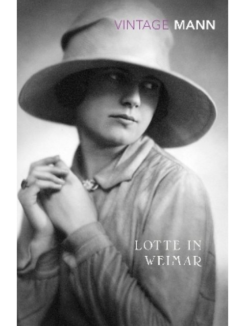 VINTAGE CLASSICS : Lotte In Weimar PB