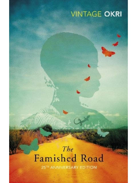 VINTAGE CLASSICS : The Famished Road PB