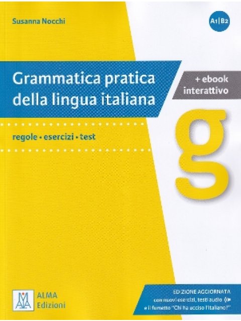 GRAMMATICA PRATICA DELLA LINGUA ITALIANA-EDIZIONI AGGIORNATA (+ E-BOOK)