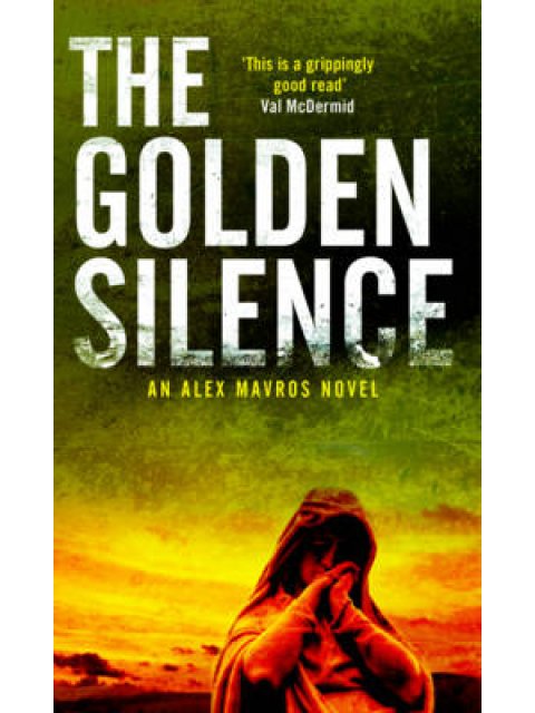 THE GOLDEN SILENCE (AN ALEX MAVROS THRILLER) PB A FORMAT