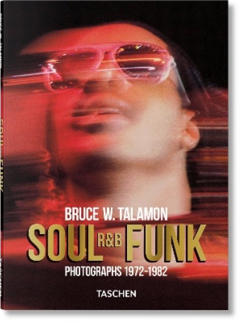 TASCHEN POCKET : Bruce W. Talamon. Soul. R&B. Funk. Photographs 1972–1982 HC