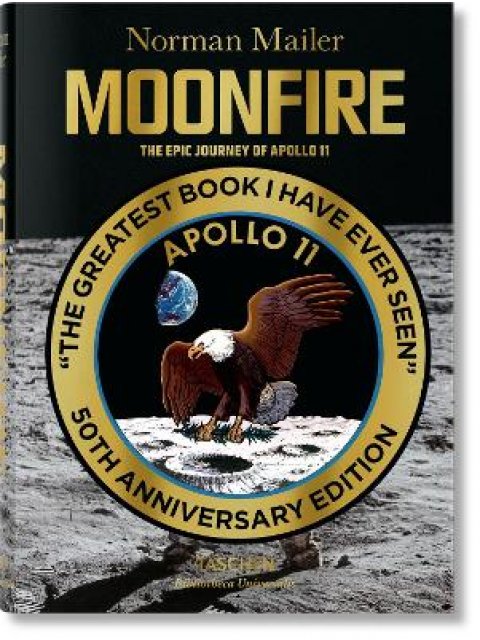 TASCHEN BIBLIOTHECA UNIVERSALIS : Norman Mailer. MoonFire. The Epic Journey of Apollo 11 HC