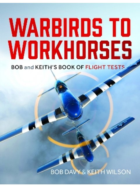 WARBIRDS TO WORKHORSES HC