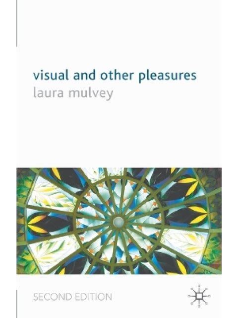 VISUAL AND OTHER PLEASURES