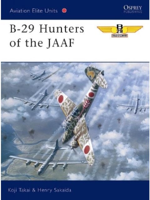 AVIATION ELITE UNITS N.5: B-29 HUNTERS OF THE JAAF PB