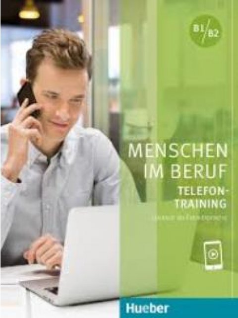 MENSCHEN IM BERUF TELEFONTRAINING B1-B2