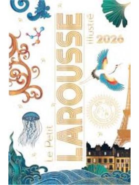 LE PETIT LAROUSSE ILLUSTRÉ 2026