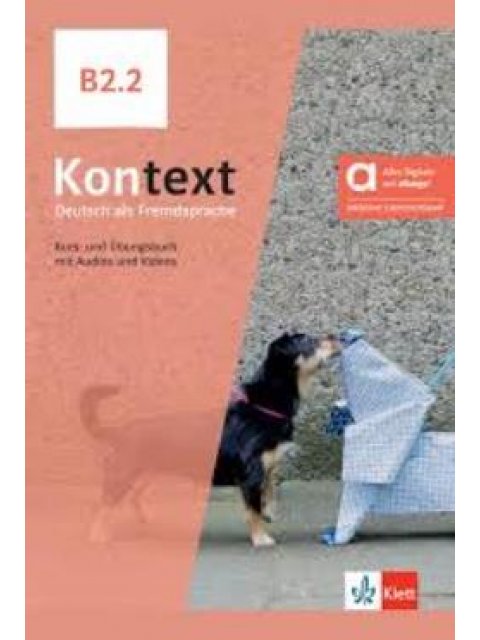 KONTEXT B2.2 KURS - UND ÜBUNGSBUCH HYBRIDE AUSGABE ALLANGO