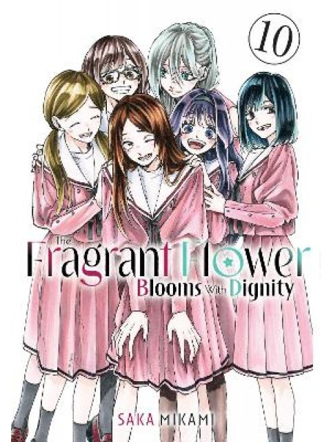 THE FRAGRANT FLOWER BLOOMS WITH DIGNITY GN VOL 10
