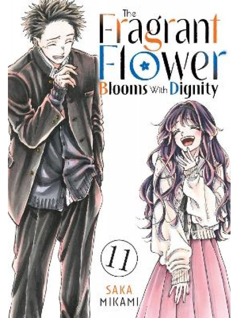 THE FRAGRANT FLOWER BLOOMS WITH DIGNITY GN VOL 11