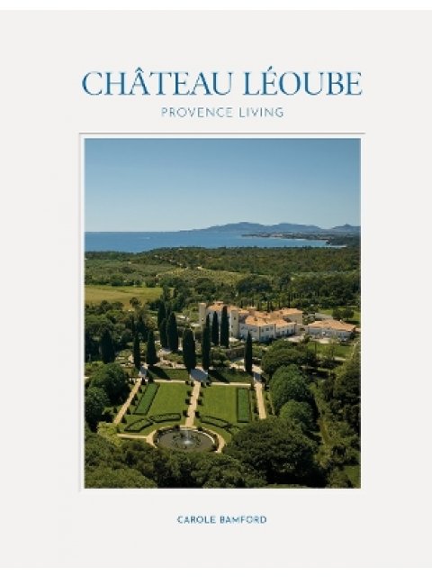Chateau Leoube : Provence Living