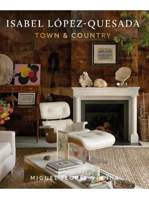 Isabel Lopez-Quesada: Town & Country