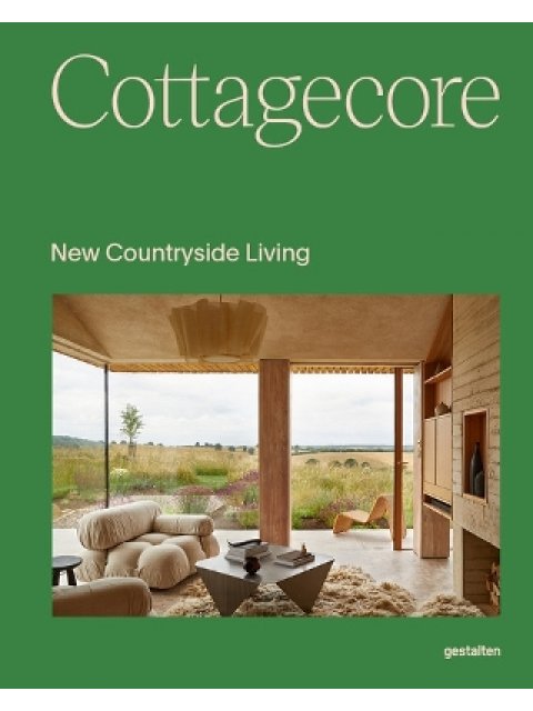 Cottagecore : New Countryside Living