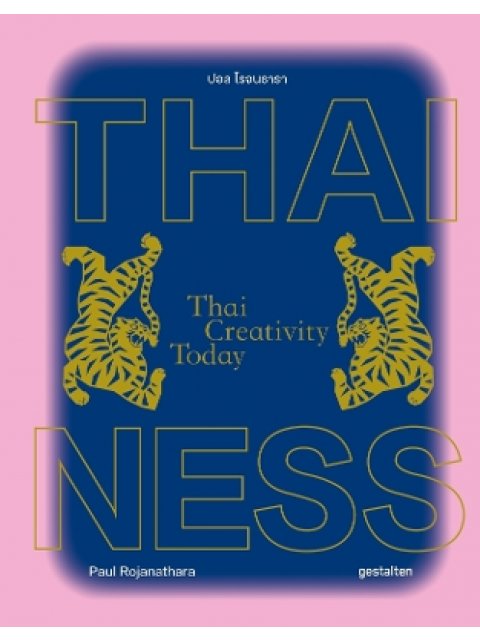 Thainess : Thai Creativity Today