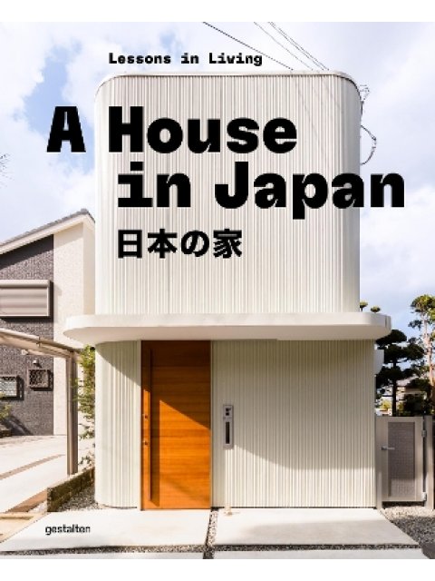 A House in Japan : Lessons in Living