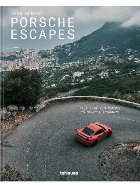 Porsche Escapes : From Mountain Passes to Coastal Highways