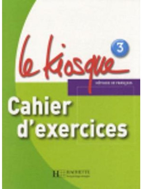 LE KIOSQUE 3 CAHIER