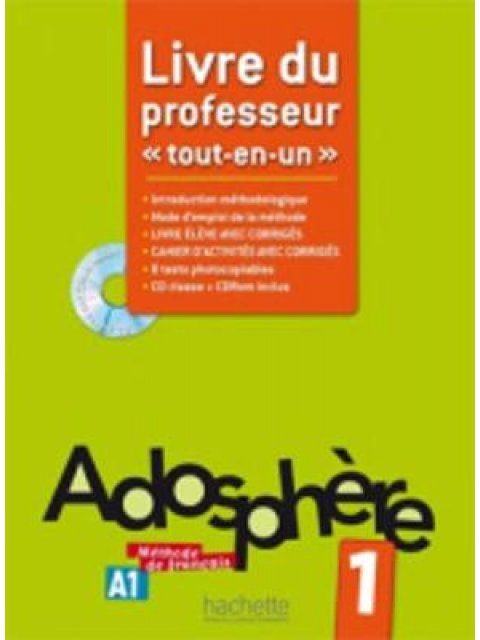 ADOSPHERE 'TOUT-EN-UN' 1 A1 PROFESSEUR (+ CD-ROM + CD) (INTRODUCTION METHODOLOGIQUE, CORRIGES, 8 TES