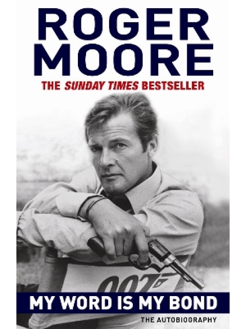 My Word is My Bond : The Autobiography