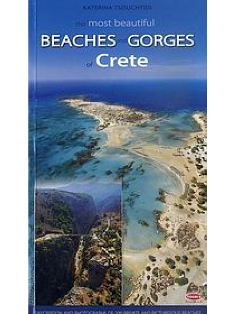 THE MOST BEAUTIFUL BEACHES AND GORGES OF CRETE