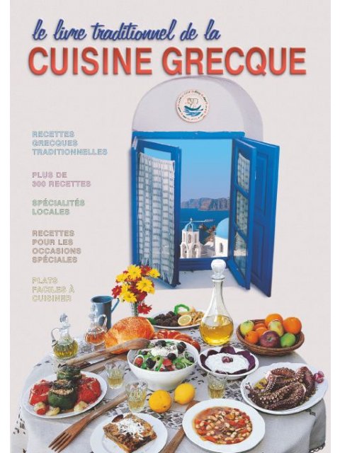 LE LIVRE TRADITIONNEL DE LA CUISINE GRECQUE