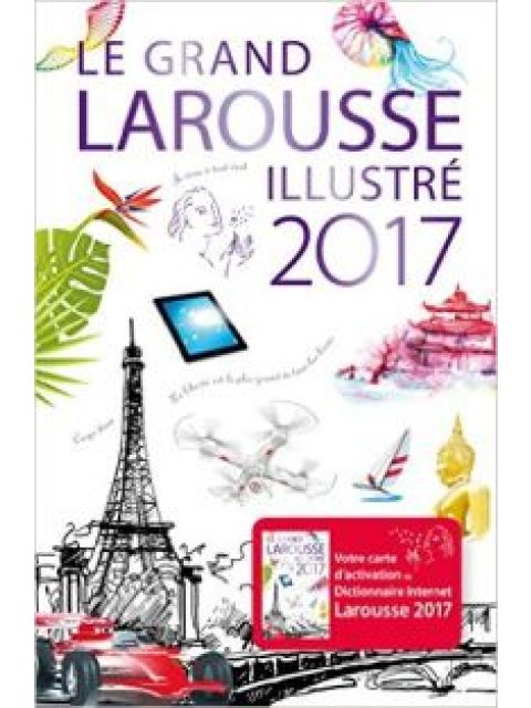 LE GRAND LAROUSSE ILLUSTRE 2017