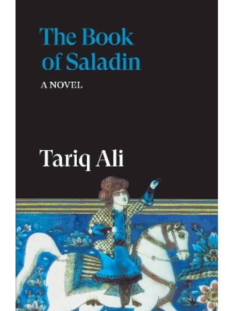 THE BOOK OF SALADIN : A NOVEL