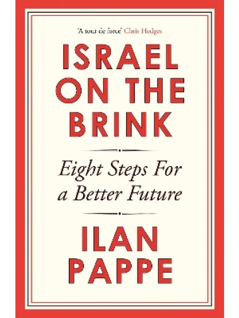 Israel on the Brink : Eight Steps for a Better Future HC